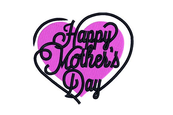 Download Happy Mother's Day Embroidery Design - Design Collection