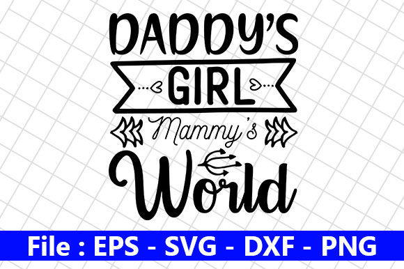 Download Baby Design, Daddy’s Girl Mammy’s World - Design Collection