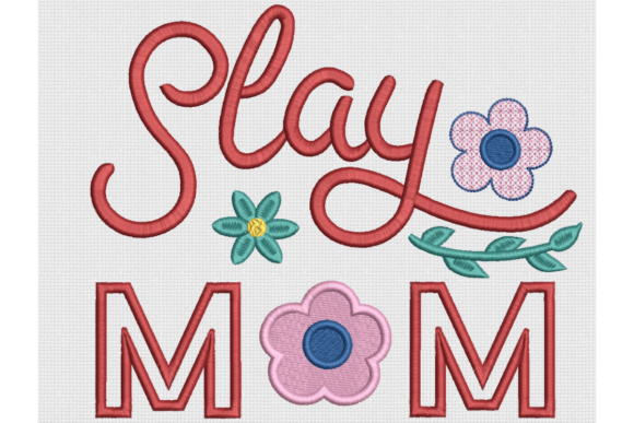 Download Slay Mom, Mother's Day Embroidery Design - Design Collection