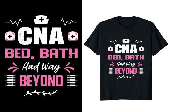 Download CNA Bed. Bath Nurse T-shirt Design - Design Collection